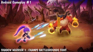 Shadow Warrior 3 :Champs Battlegrounds Fight - Android Gameplay (HD) #1 screenshot 2