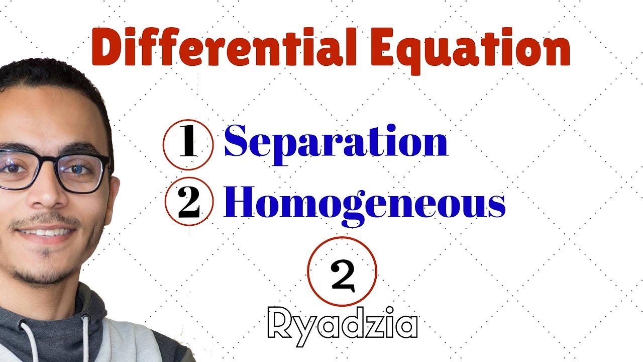 معادلة تفاضلية عادية من الدرجة الاولي (separation & homogeneous) first order differential equation