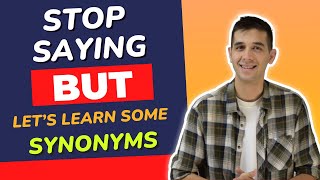 What are other words for but( synonyms for but) ? + example