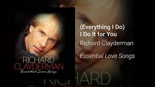 Richard - Clayderman - Everything I Do I Do It for You (Official Audio)