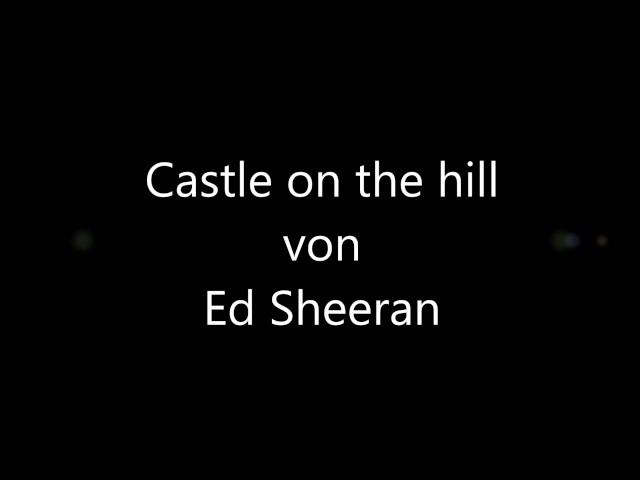 Ed Sheeran Castle on the hill Lyrics class=