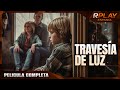 Travesa de luz  familiar  rplay pelicula completa en espaol latino