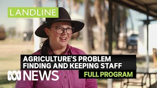 It's one of the biggest problems plaguing agriculture  finding and keeping staff | ABC News