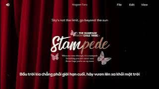 【Vietsub   Lyrics】THE RAMPAGE from EXILE TRIBE | Stampede