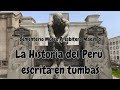 El Cementerio Presbítero Matías Maestro. La Historia del Perú en tumbas