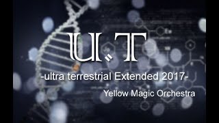 U.T - ultra terrestrial Extended / Y.M.O