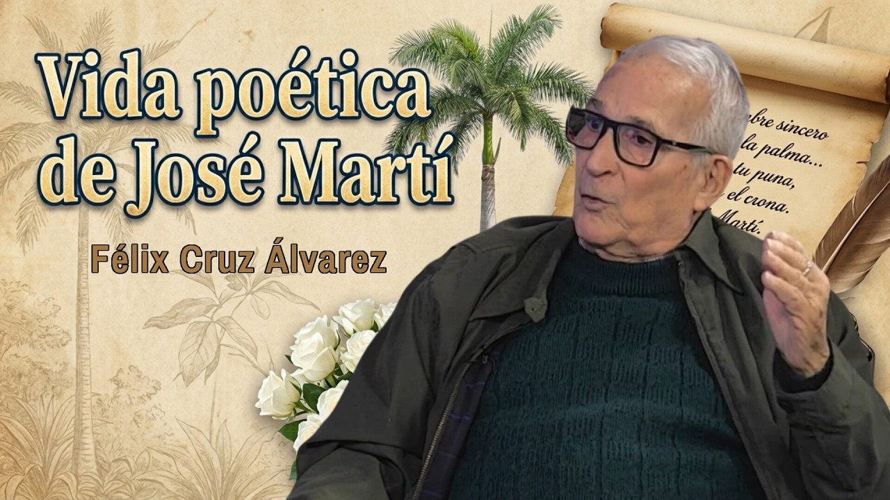 Cuba y su historia - Poemario de Martí (Invitado: Félix Cruz Álvarez)