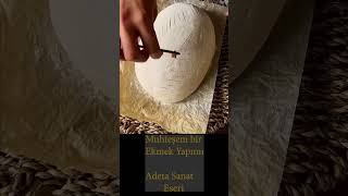 Hamurla Yapılan Sanat Eseri Muhteşem Görünen Bir Ekmek