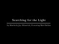 Searching for the light by kimberly joy minarich