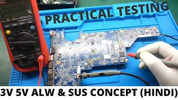 3V 5V SUS & ALW Practical Logic in Laptop Motherboard | Practical Testing of Enable & Voltage Supply