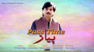 Pass Time Pyar by Shoukat Abbas ! New Punjabi Song  2021 final ok