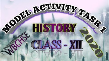 Model Activity Task 1, History, Class XII...