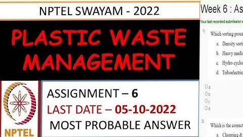 Plastic Waste Management | Assignment -6 | Most Probable Answer | Week -6 | NPTEL-22