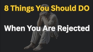 Are you Rejected? |Stoic solution to turn the rejections into resilience