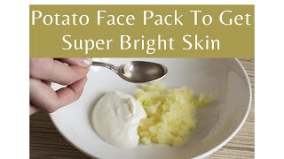 Potato face mask to get super bright skin INSTANTLY