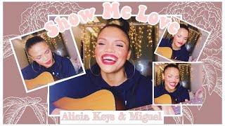 SHOW ME LOVE - Alicia Keys & Miguel (Cover)