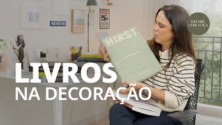 Como INSERIR LIVROS na decoração da sua casa. | Decore com Ciça