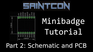 SAINTCON 2020 - Minibadge Tutorial Part 2: Schematic and PCB