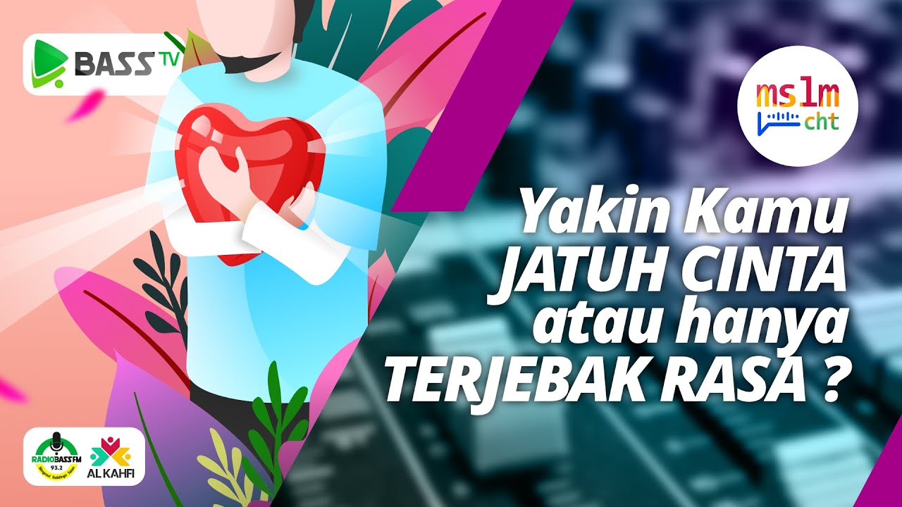 Yakin Kamu Jatuh Cinta atau Hanya Terjebak Rasa? | Muslims'Chat eps.08
