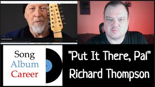 Song of the Night - &quot;Put It There, Pal&quot; - Richard Thompson
