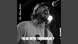 Yalan Miydi Yaşananlar