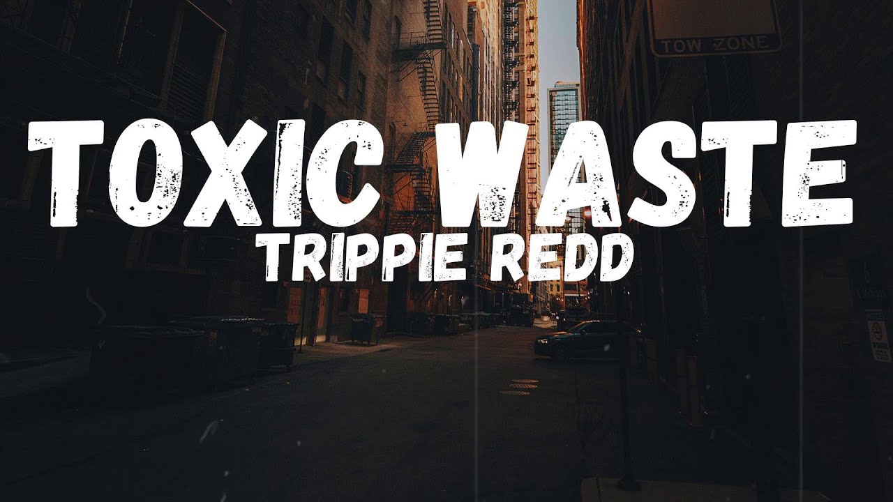 Toxic Waste (Tradução em Português) – Trippie Redd