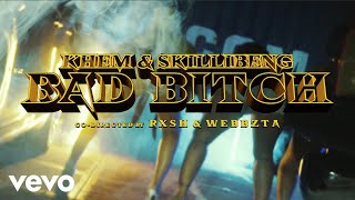 Смотреть клип Khem, Skillibeng - Bad Bitch