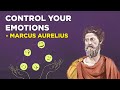 Marcus Aurelius - How To Control Your Emotions (Stoicism)