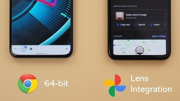 Google Apps Updates - March Week 3 - 64-bit Chrome for Android, Google Lens Integration with Photos.