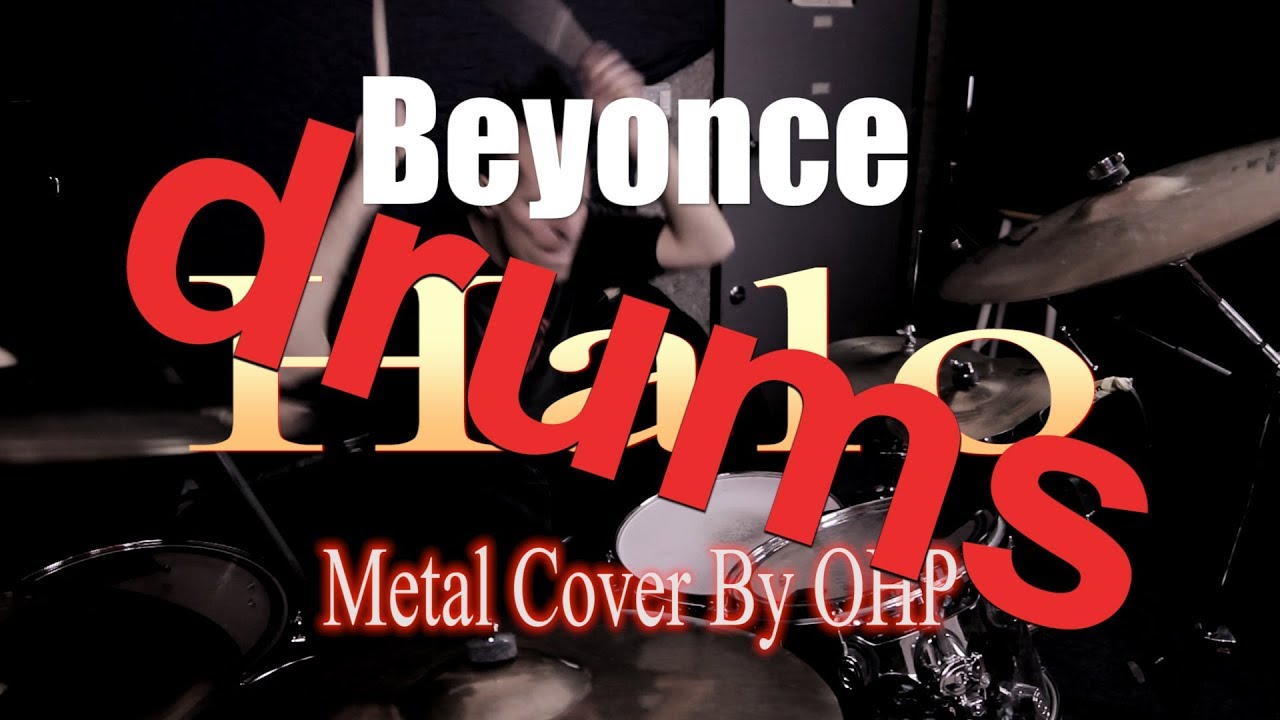 Beyonce - Halo (METAL Drum Version by OHP) - YouTube