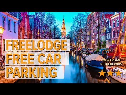 freelodge free car parking hotel review hotels in amsterdam netherlands hotels
