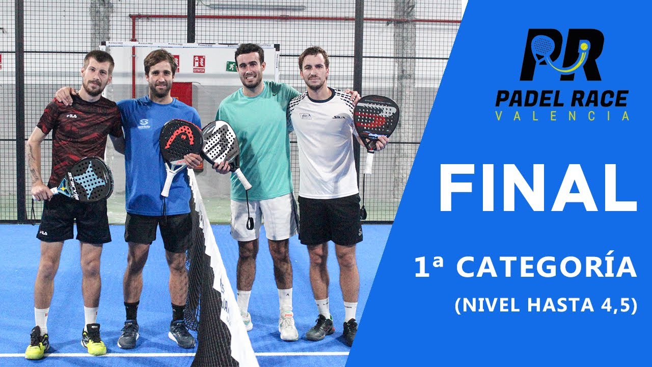 Final XVI Torneo Valencia Padel Race 1ª Categoría (hasta 4,5) - 12/11/2023