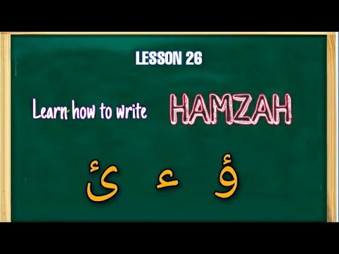Arabic Lesson 26: Learn how to write arabic letter Hamzah ؤ ء ئ ...