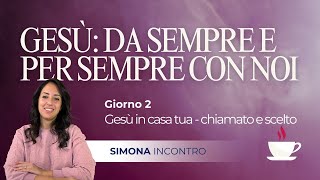 Anteprima Spirit Break | Gesù: da sempre e per sempre | Giorno 2: Gesù in casa tua - chiamato e scelto