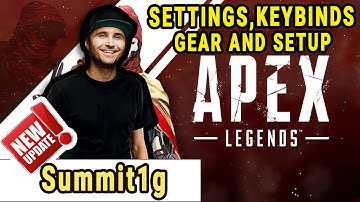 Summit1g Apex Legends Settings, Keybinds, Sensitivity, Gear and Setup Mar 2020 Update