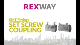 REXWAY EMT Set Screw Coupling
