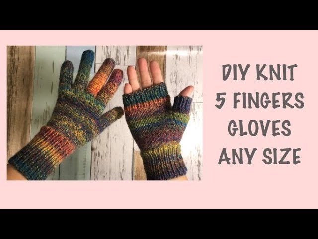 Learn to Knit Gloves, Step-by-Step Tutorial, Multiple Sizes!