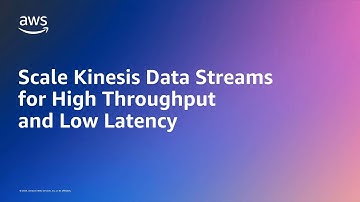 Scale Kinesis Data Streams for high throughput and low latency | Amazon Web Services