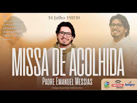 Santa Missa de Acolhida do Padre Emanuel Messias