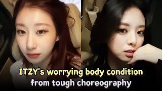 ITZY&#39;s worrying body condition from tough choreography