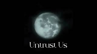 Untrust us (tiktok version extended) Tiktok remix