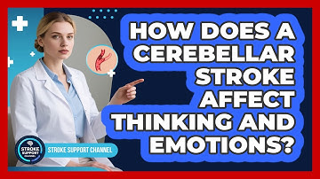 How Does A Cerebellar Stroke Affect Thinking And Emotions? - Stroke Support Channel