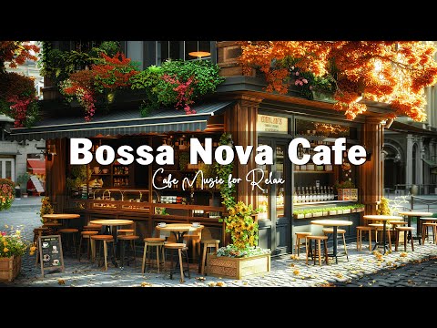 Morning Coffee Shop Ambience - Positive Bossa Nova Jazz Music for Good Mood Start the Day