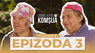 Thumbnail for DOBRO JUTRO, KOMŠIJA - 3 EPIZODA (SEZONA 6)