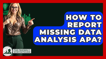 How To Report Missing Data Analysis APA? - The Friendly Statistician