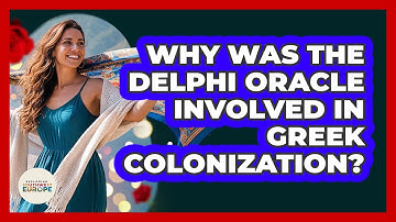 Why Was The Delphi Oracle Involved In Greek Colonization?