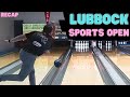 PBA Lubbock Sports Open Recap! | The Left is Not Walled!!