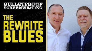 The Rewriting Blues with David Diamond & David Weisman // Bulletproof Screenwriting Show