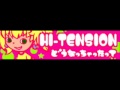 HI-TENSION 「どうなっちゃったって ＬＯＮＧ」