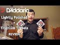 D'Addario Lightly Polished Basses and Titanium Nylon String Review